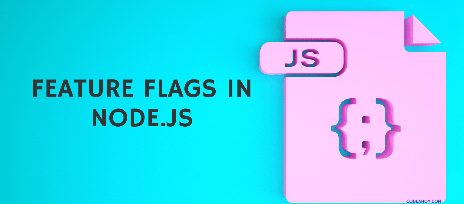 How to use Feature Flags in Node.js